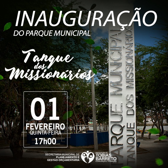 Acontece amanhã a inauguração da Parque Municipal Tanque dos Missionários em Tobias Barreto