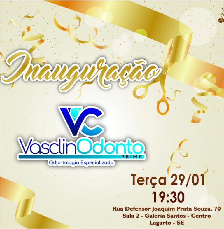 Vasclin Odonto Prime Odontologia Especializada será inaugurada em Lagarto