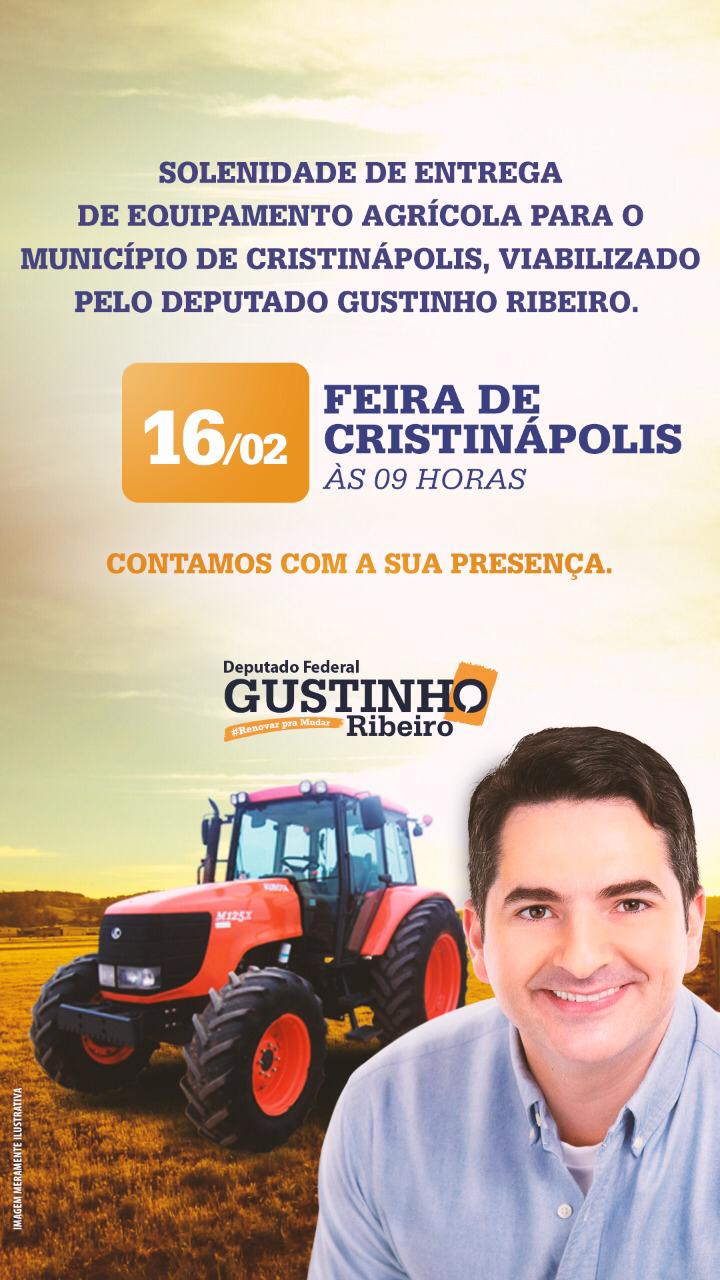 Gustinho Ribeiro entregará maquinário agrícola em Cristinápolis