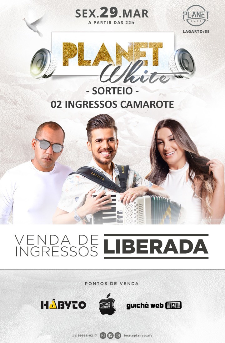 É hoje!!! Sorteio 2 Ingressos Camarote da Planet White!