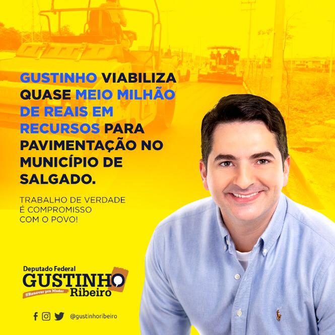 Gustinho Ribeiro viabiliza recursos para Salgado