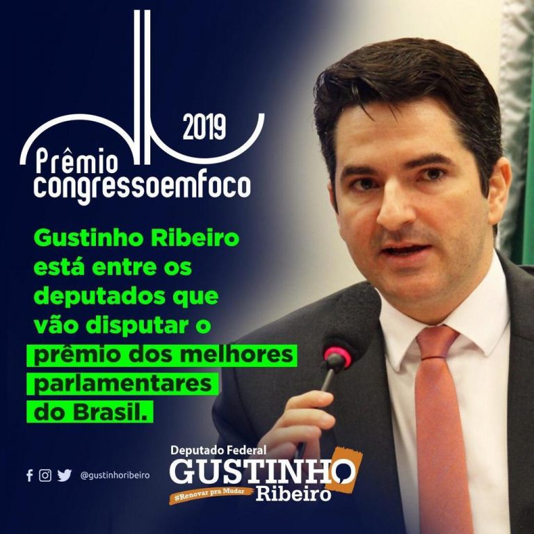 Gustinho Ribeiro disputará prêmio dos Melhores Deputados de 2019