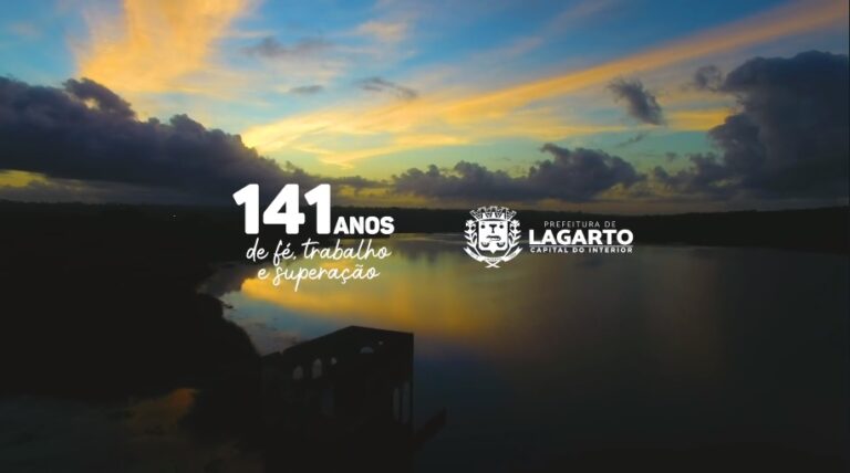 Prefeitura comemora aniversário de Lagarto com mensagem de esperança
