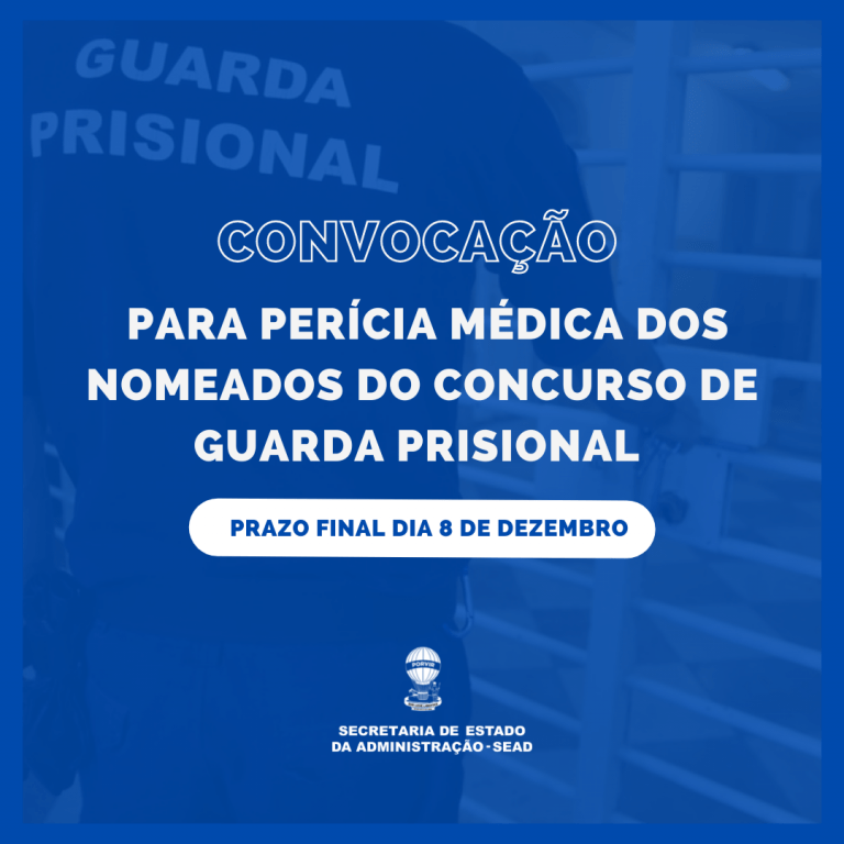 Governo de SE convoca nomeados da Guarda Prisional para perícia médica