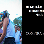 ANIVERSARIO RIACHÃO DO DANTASSSS