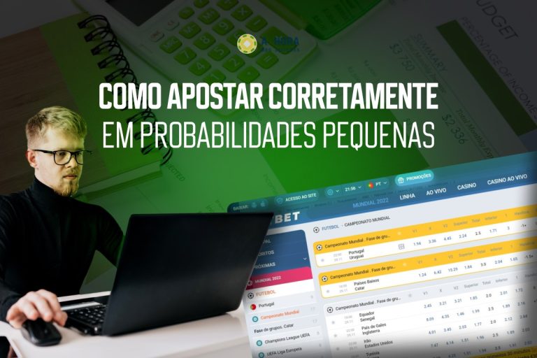 Como apostar corretamente em probabilidades pequenas