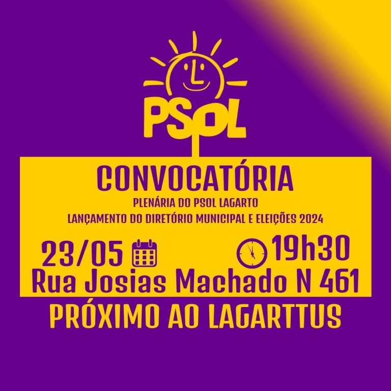 PSOL convoca lagartenses para lançamento da nova direção municipal visando eleições 2024
