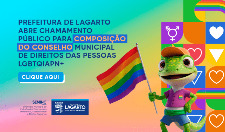 Lagarto abre chamamento público para composição do Conselho Municipal de Direitos das Pessoas LGBTQIAPN+